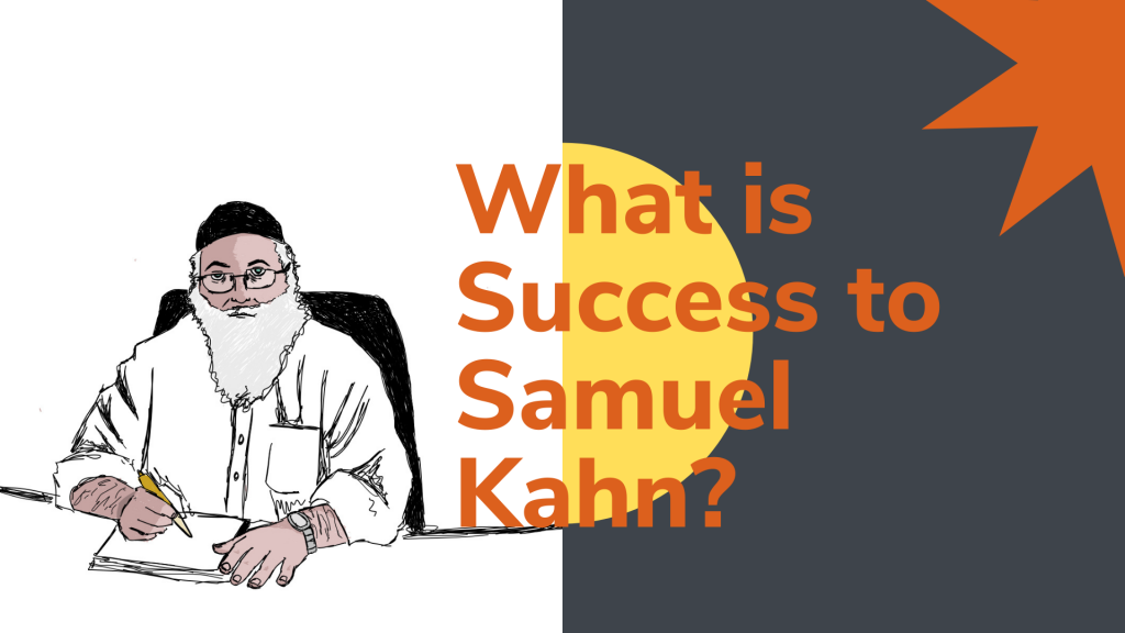 What Is Success To Samuel Kahn?